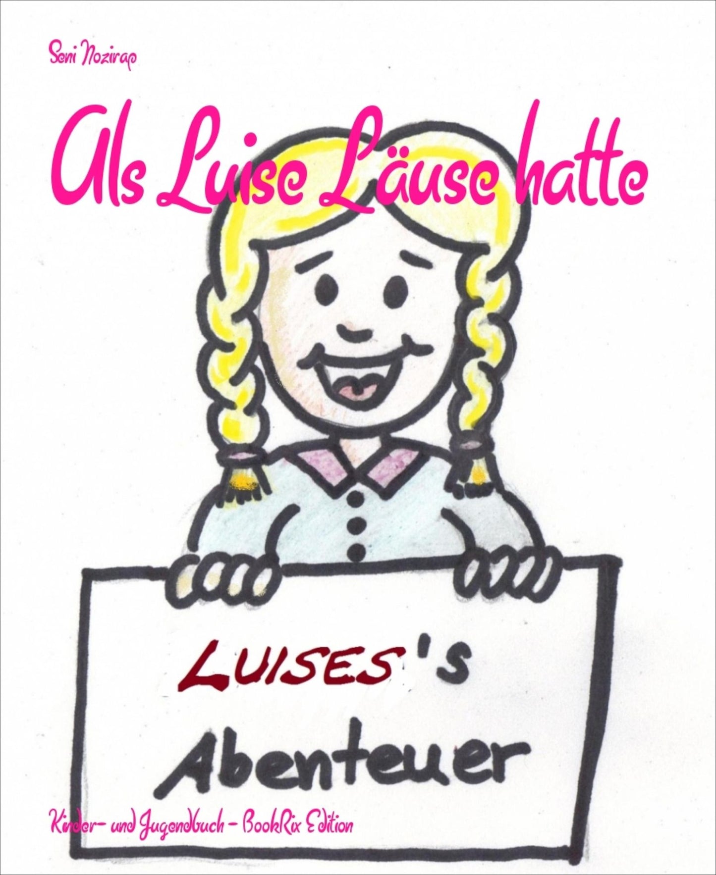 Als Luise Läuse hatte