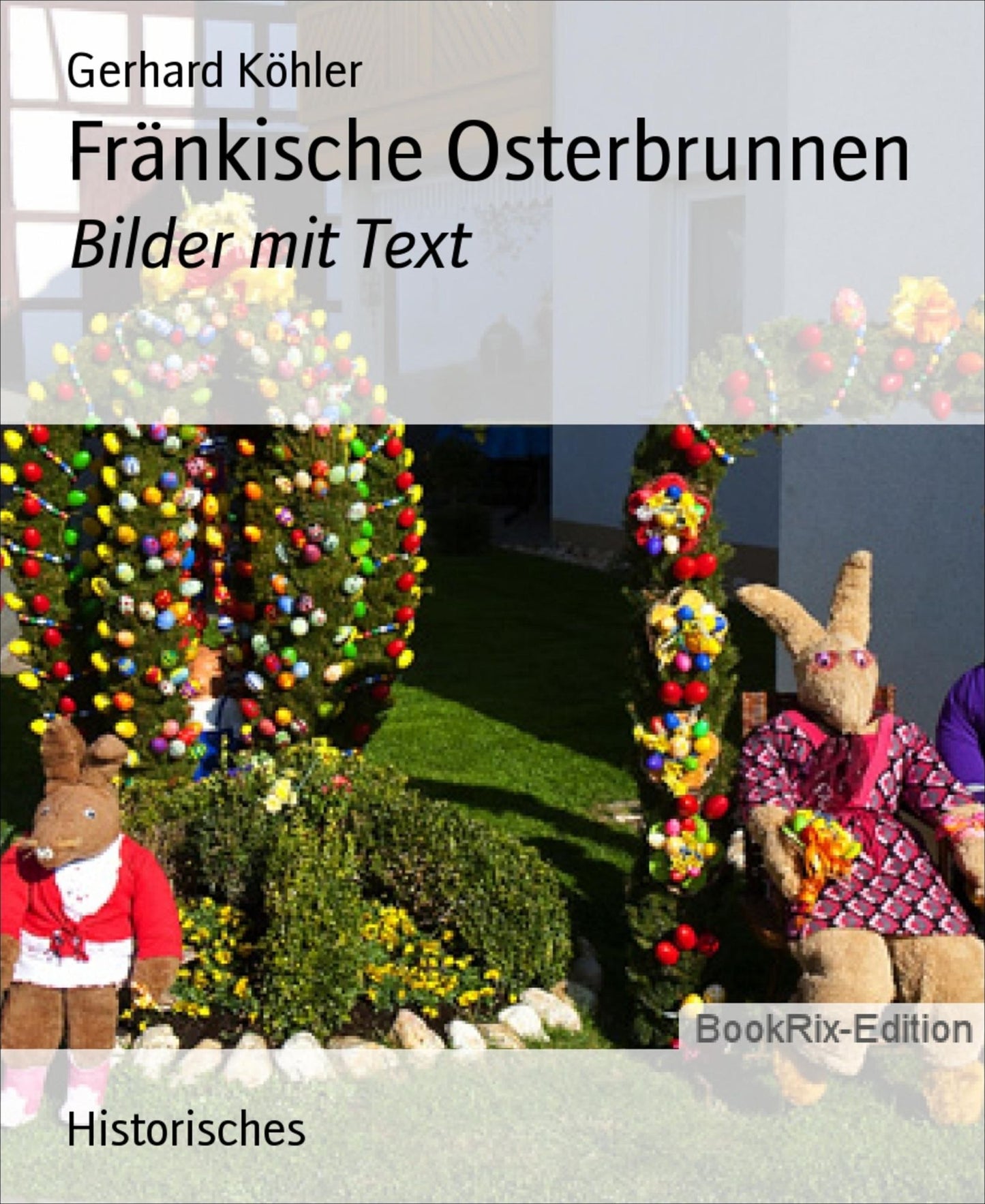 Fränkische Osterbrunnen: Bilder mit Text