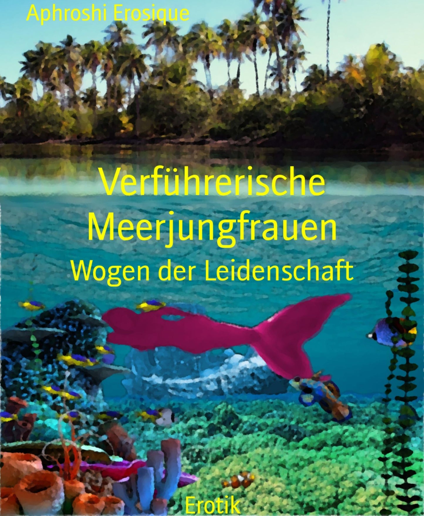 Verführerische Meerjungfrauen: Wogen der Leidenschaft