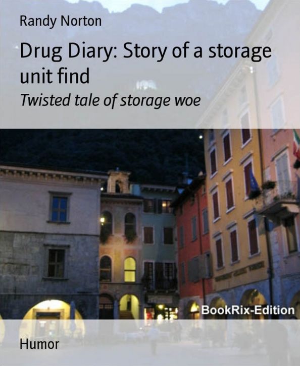 Drug Diary: Story of a storage unit find: Twisted tale of storage woe