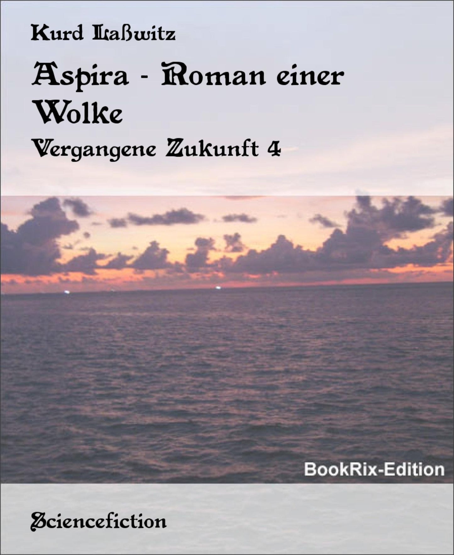 Aspira - Roman einer Wolke: Vergangene Zukunft 4