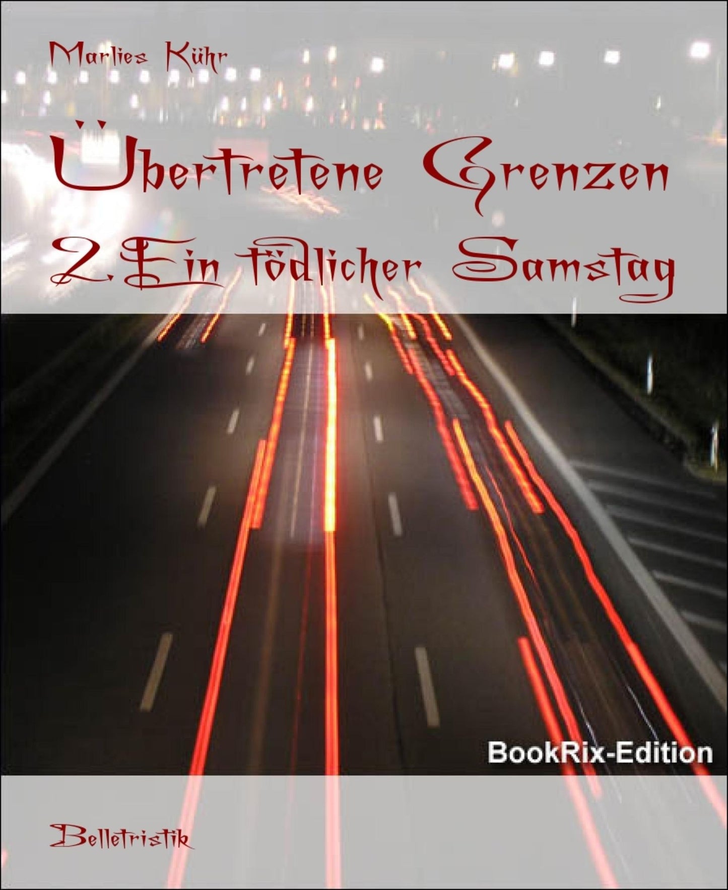 Übertretene Grenzen: 2.Ein tödlicher Samstag