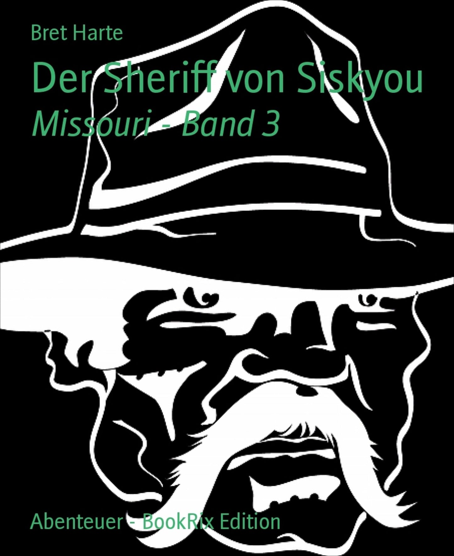 Der Sheriff von Siskyou: Missouri - Band 3