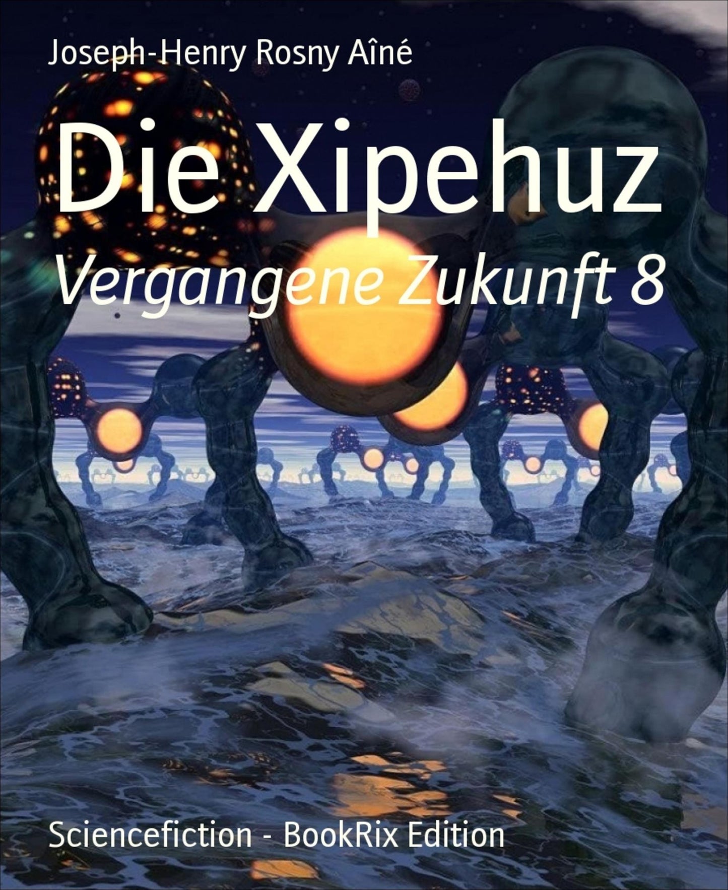 Die Xipehuz: Vergangene Zukunft 8