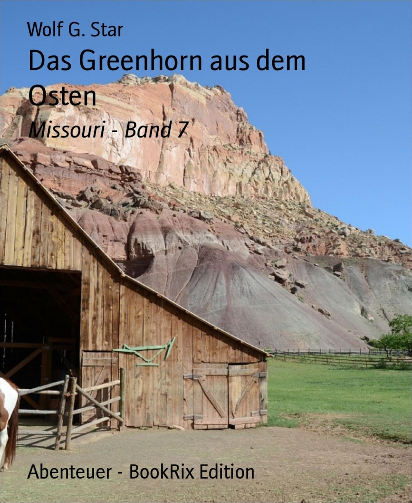 Das Greenhorn aus dem Osten: Missouri - Band 7