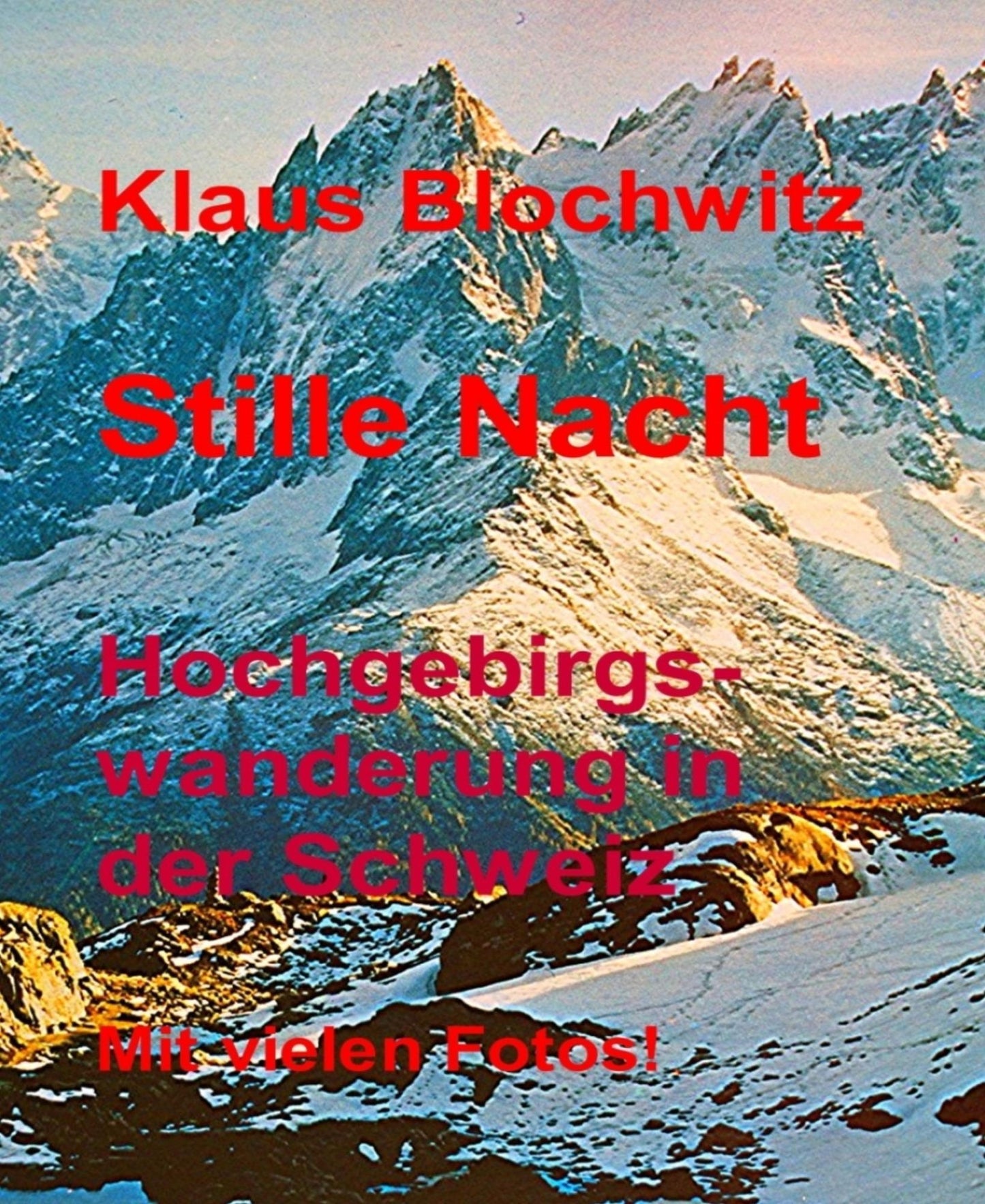 Stille Nacht: Hochgebirgswanderung in der Schweiz