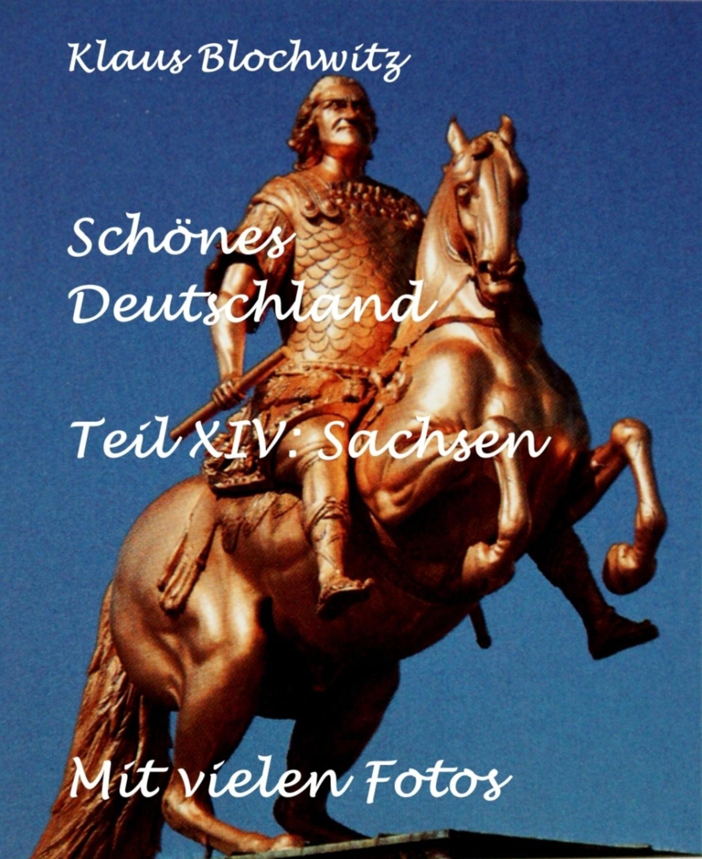 Schönes Deutschland Teil XIV: Sachsen