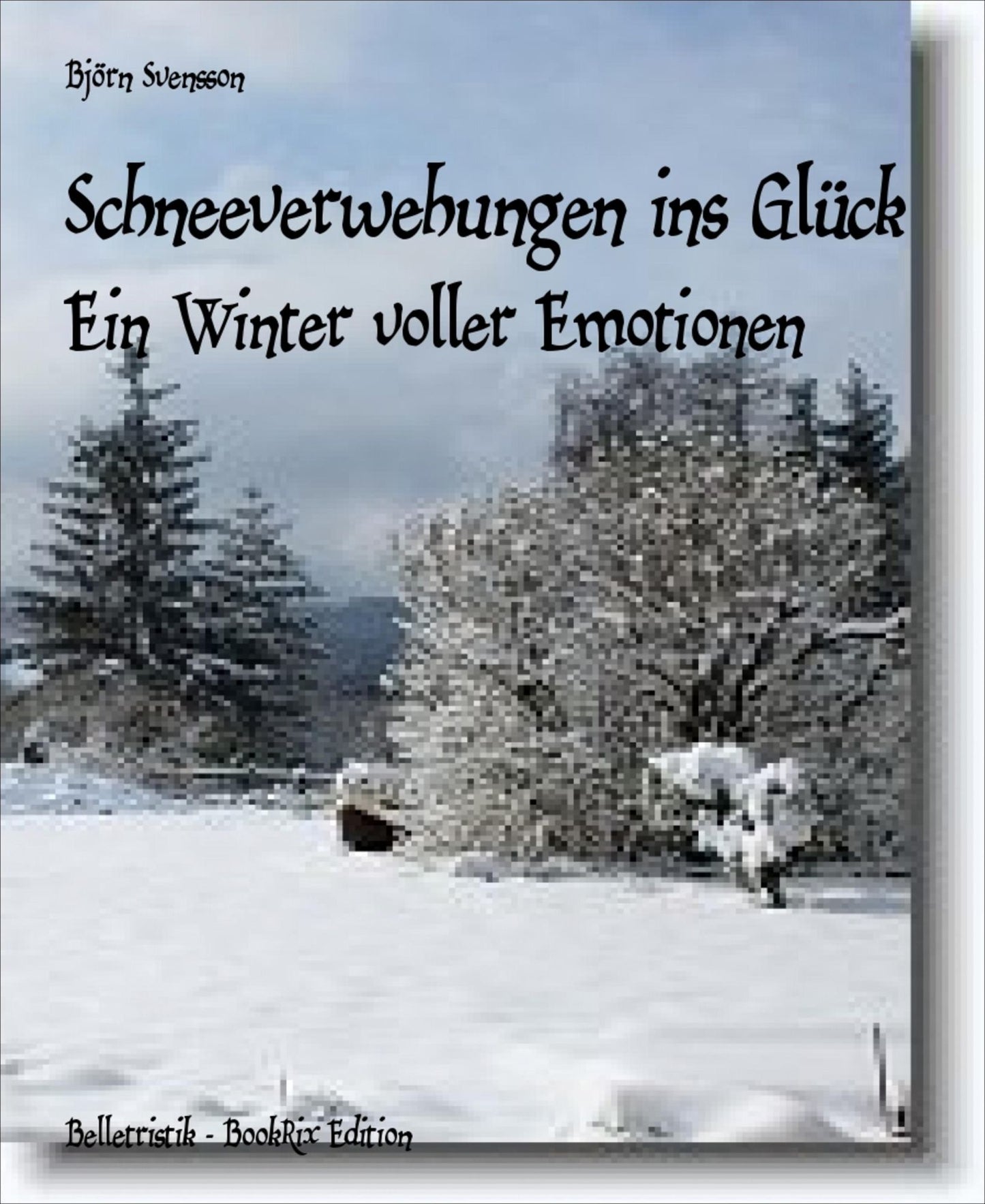 Schneeverwehungen ins Glück: Ein Winter voller Emotionen