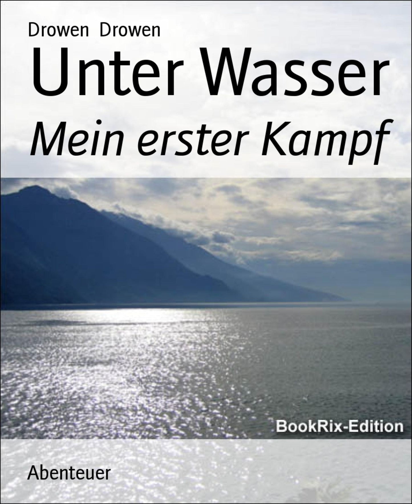 Unter Wasser: Mein erster Kampf