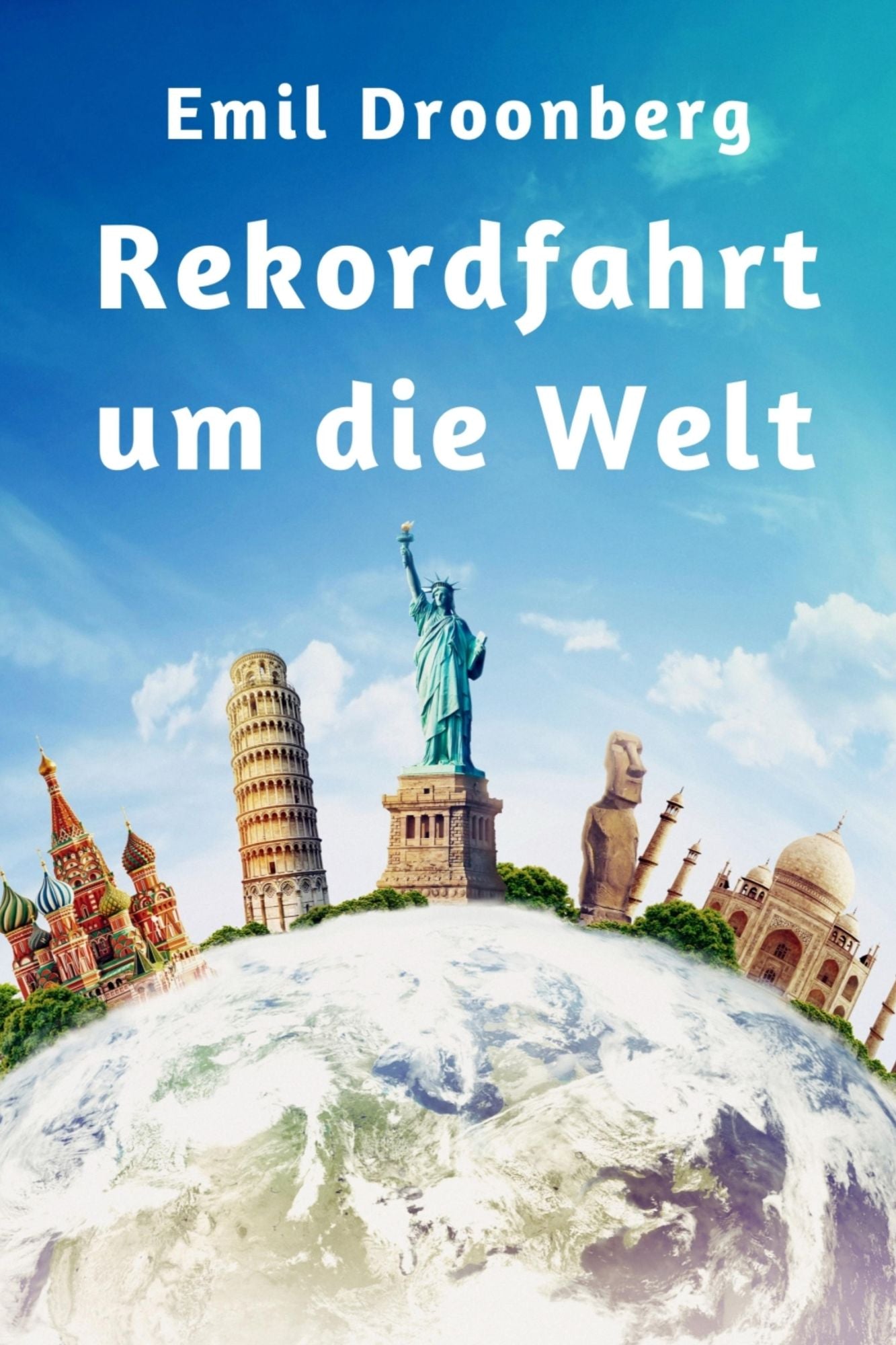 Rekordfahrt um die Welt: Roman