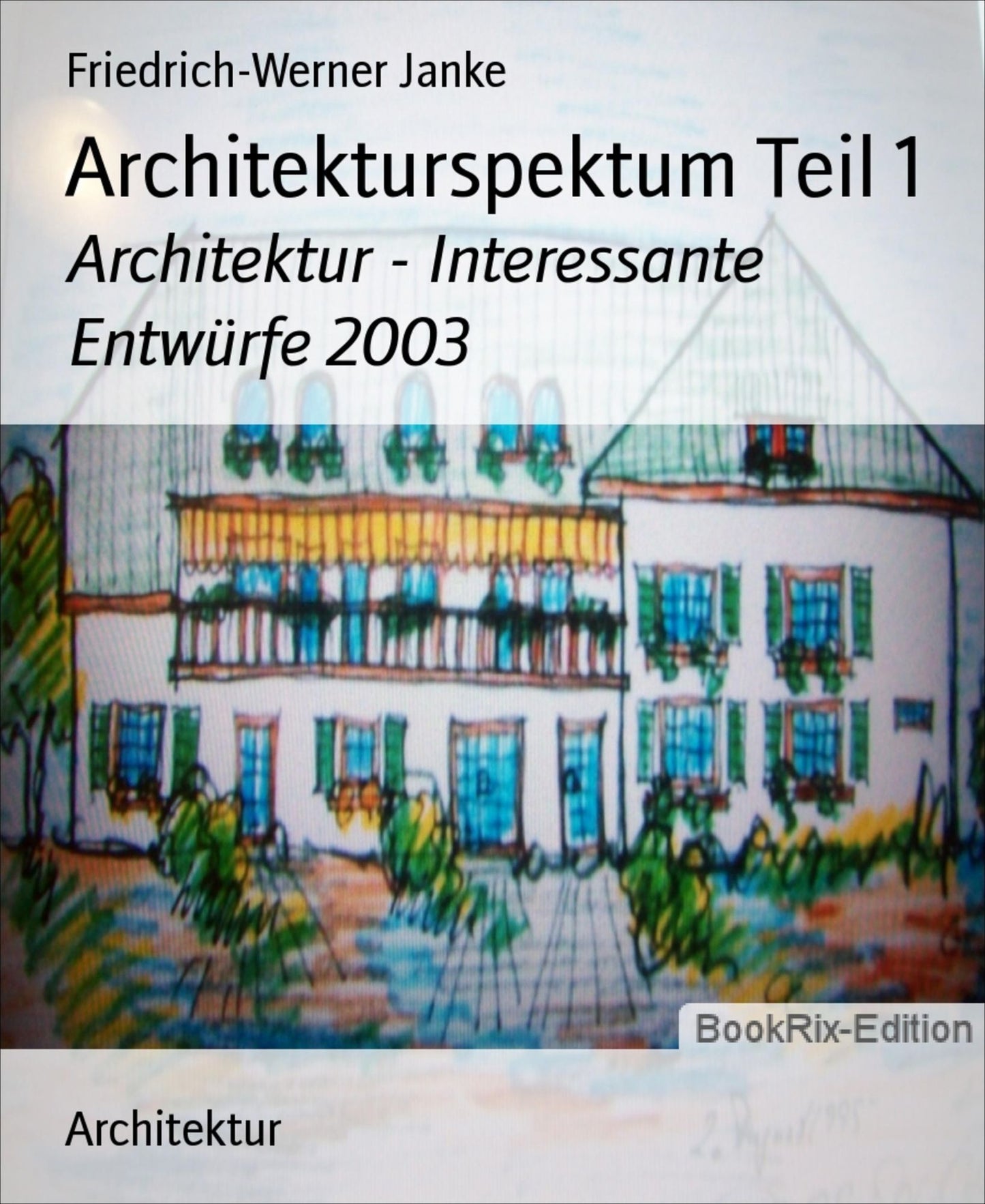 Architekturspektum Teil 1: Architektur - Interessante Entwürfe 2003