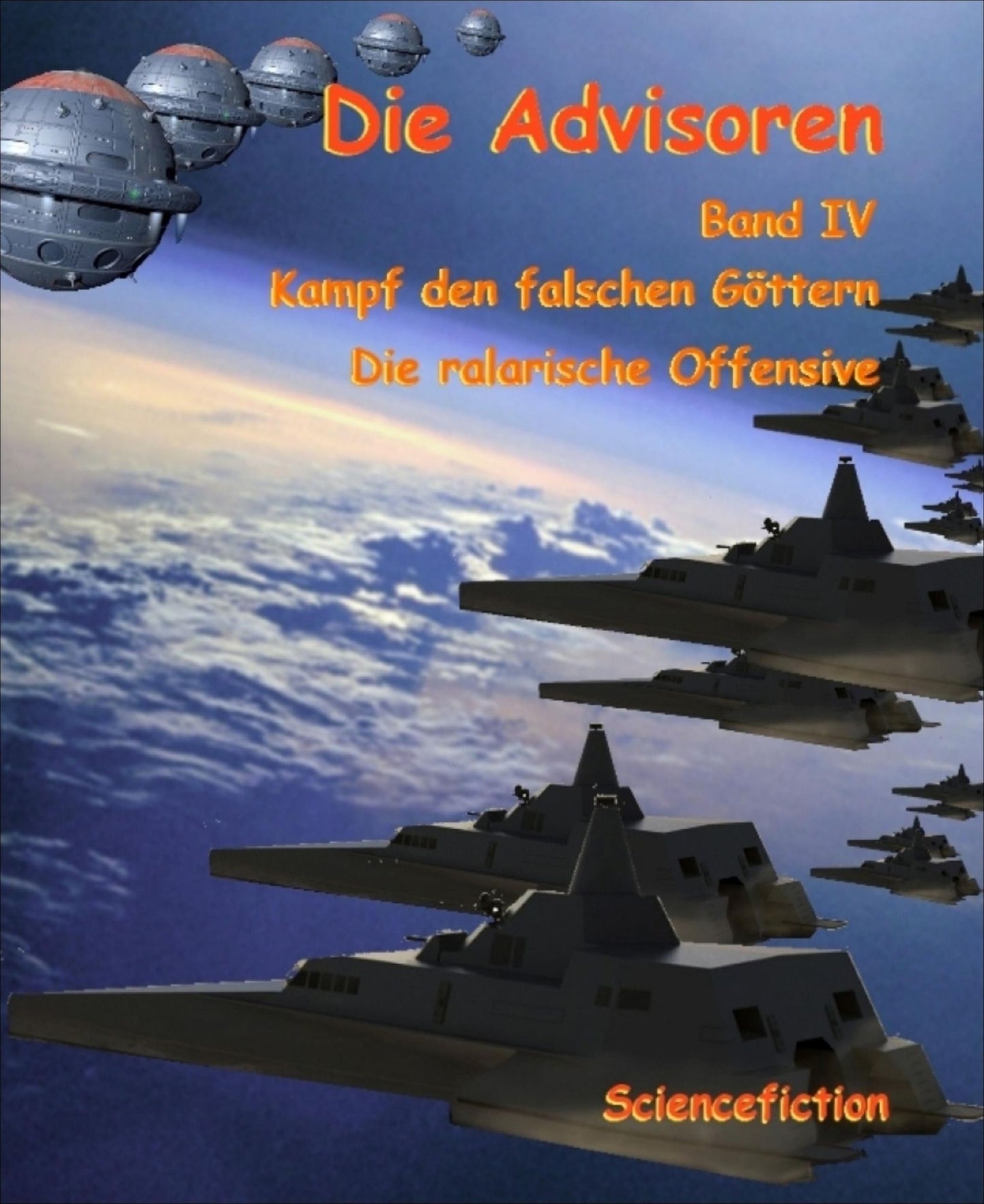 Die Advisoren Band IV: Kampf den falschen Göttern - Die ralarische Offensive