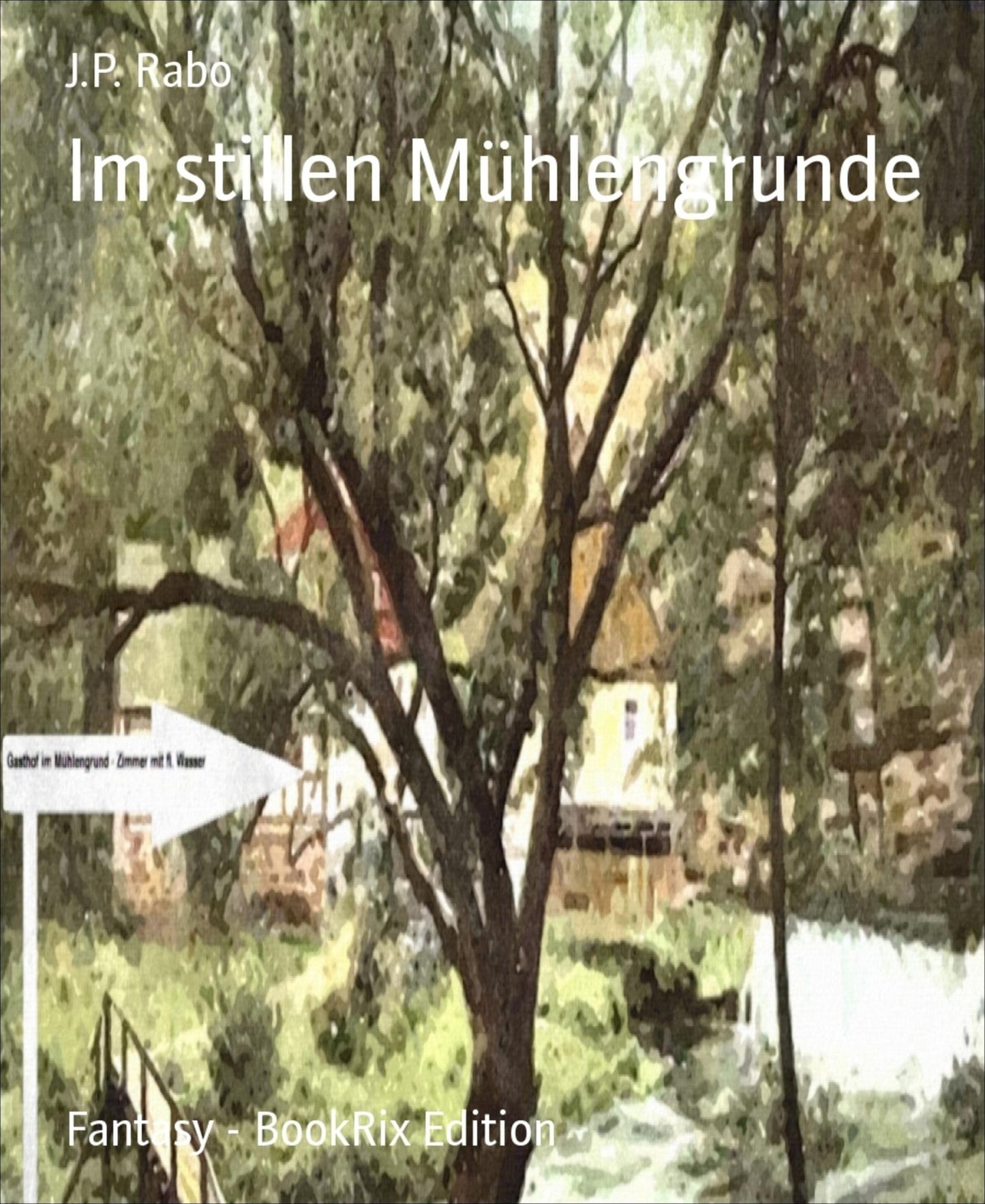 Im stillen Mühlengrunde