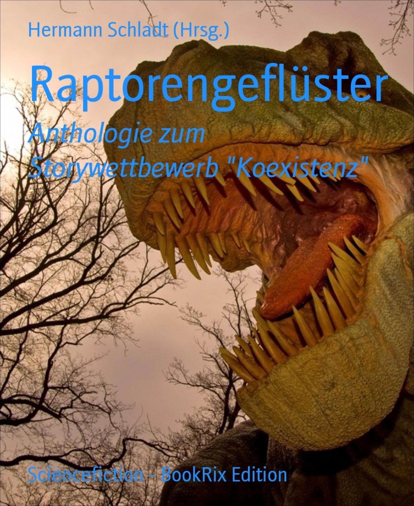 Raptorengeflüster: Anthologie zum Storywettbewerb "Koexistenz