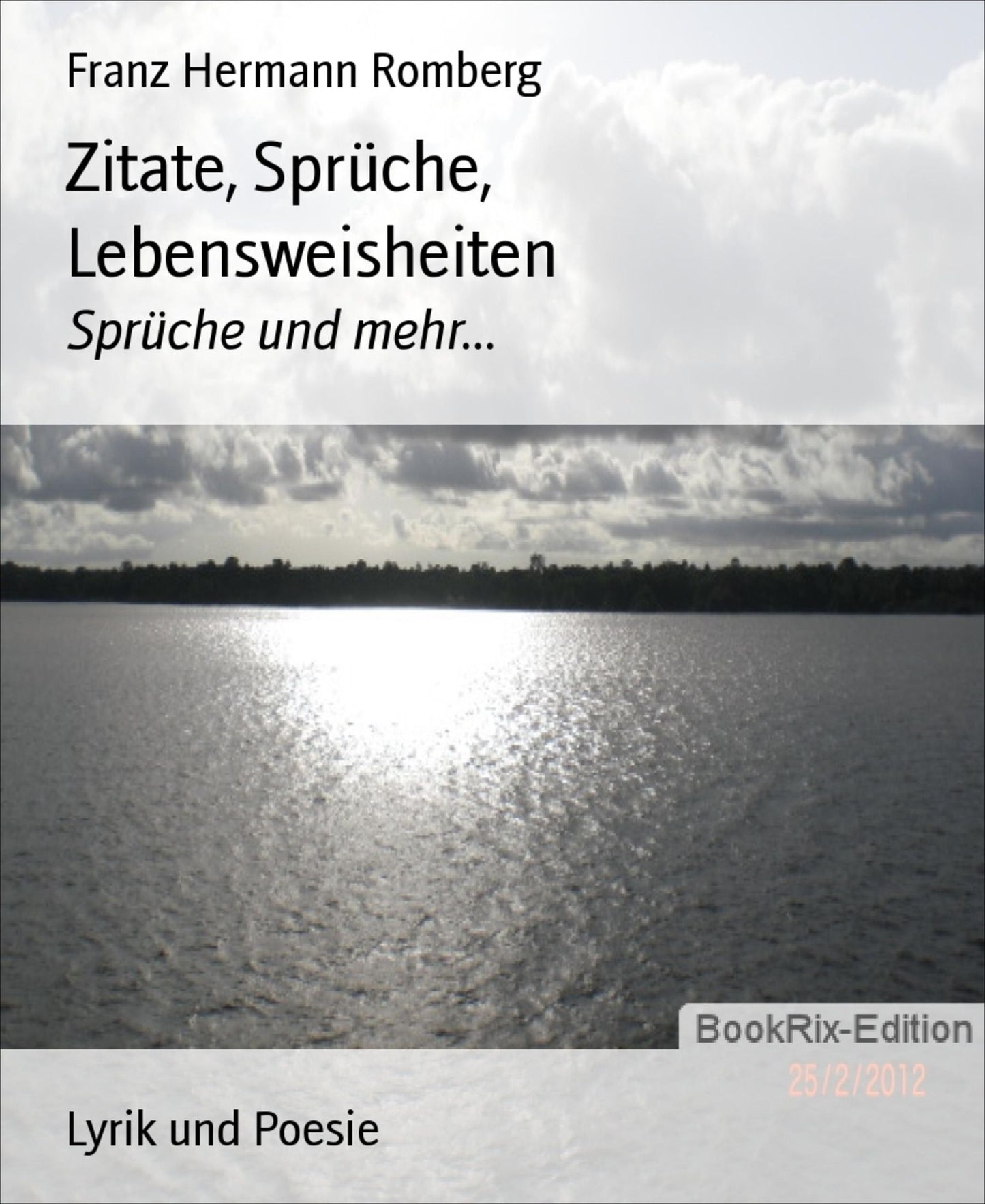 Zitate, Sprüche, Lebensweisheiten: Sprüche und mehr...