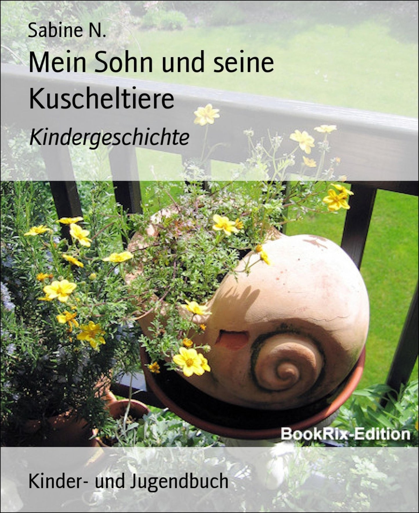 Mein Sohn und seine Kuscheltiere: Kindergeschichte