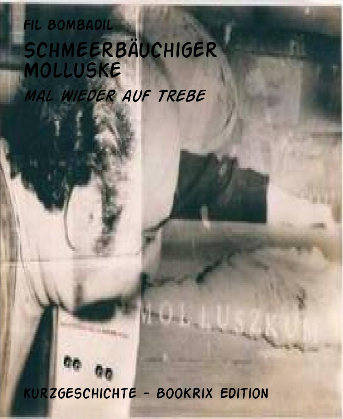 Schmeerbäuchiger Molluske: mal wieder auf Trebe