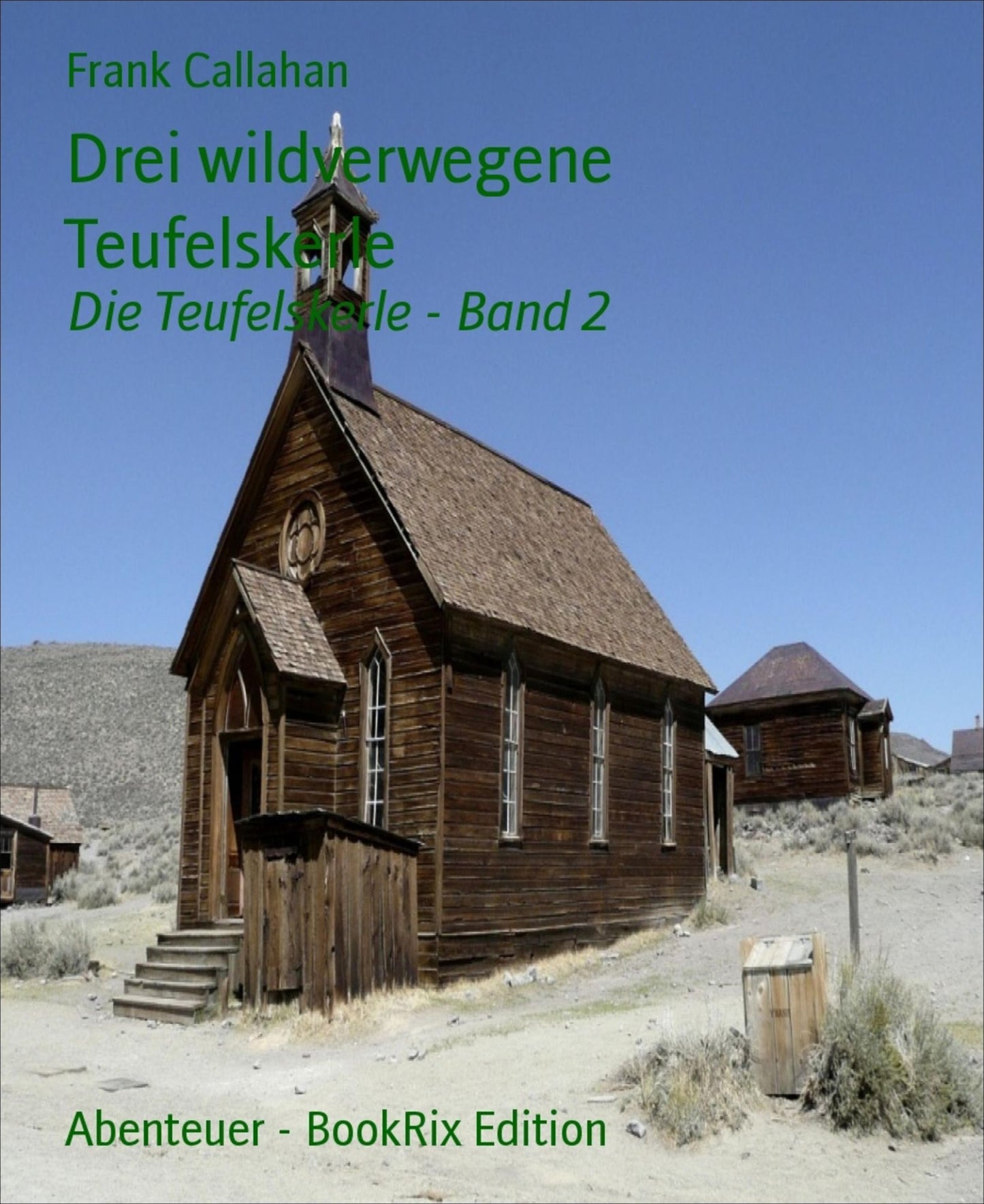 Drei wildverwegene Teufelskerle: Die Teufelskerle - Band 2