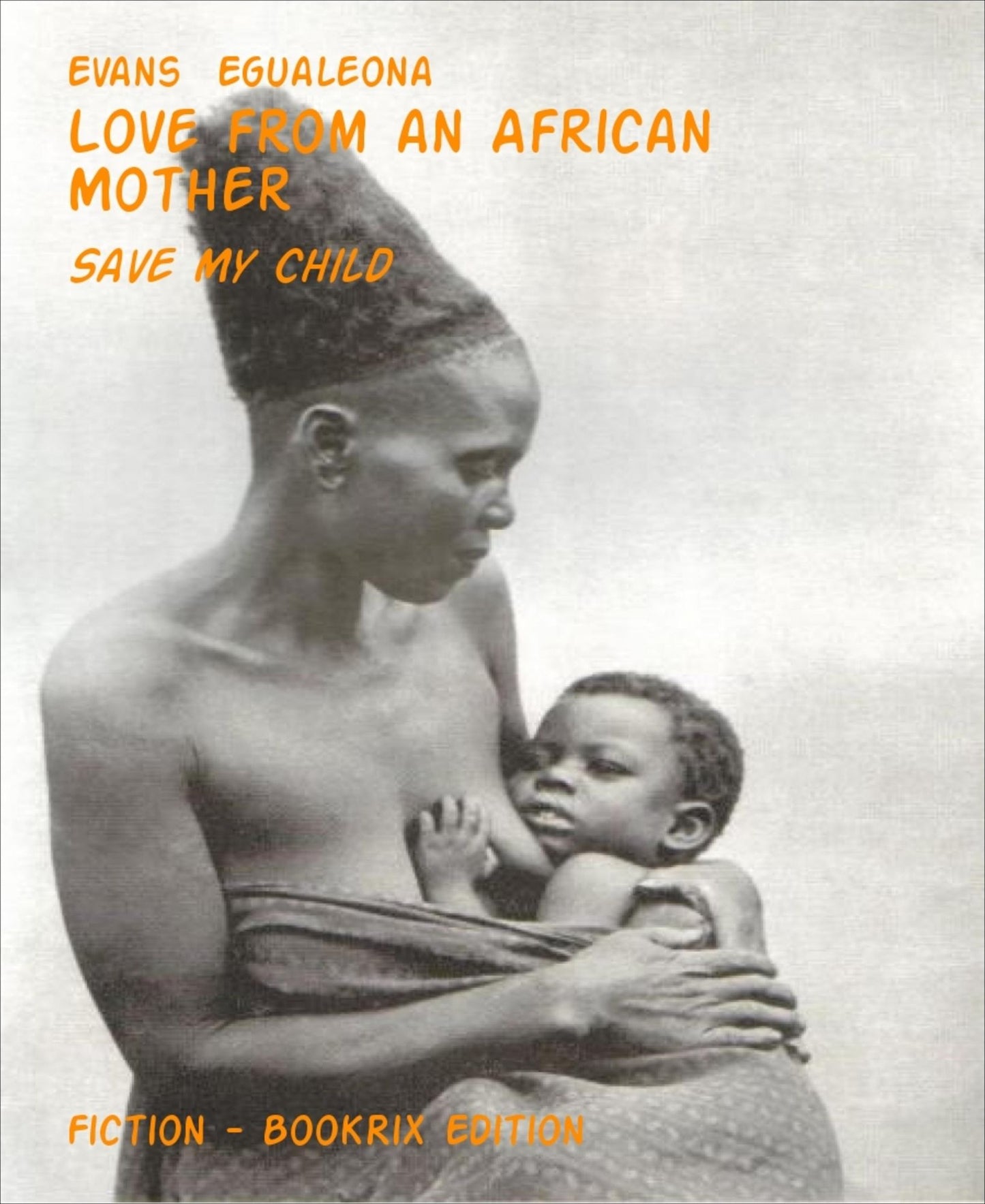 Love from an African Mother: Save My Child