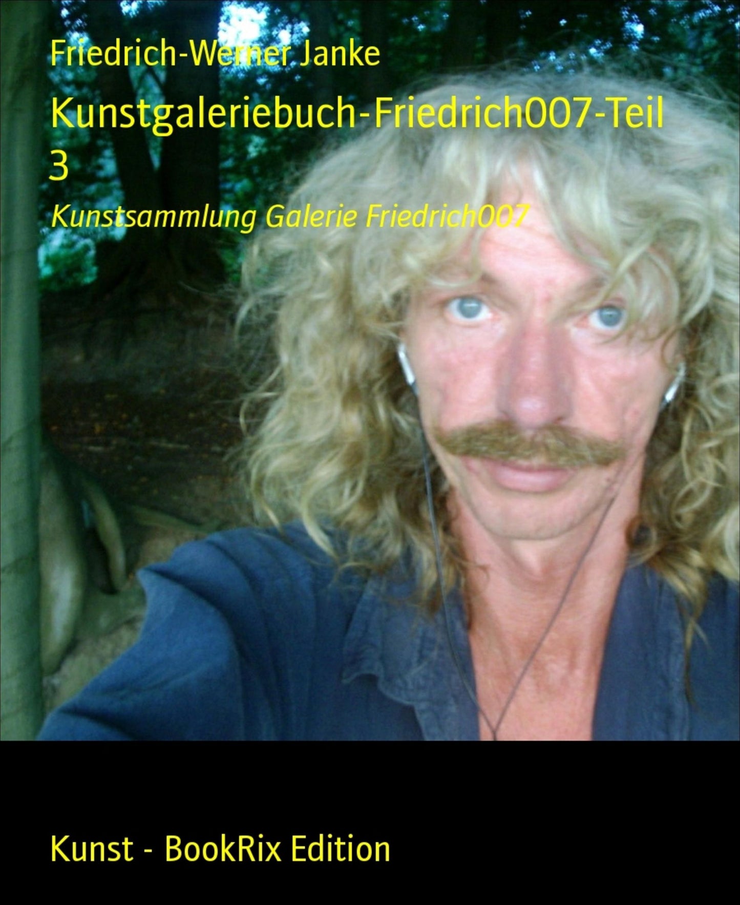 Kunstgaleriebuch-Friedrich007-Teil 3: Kunstsammlung Galerie Friedrich007