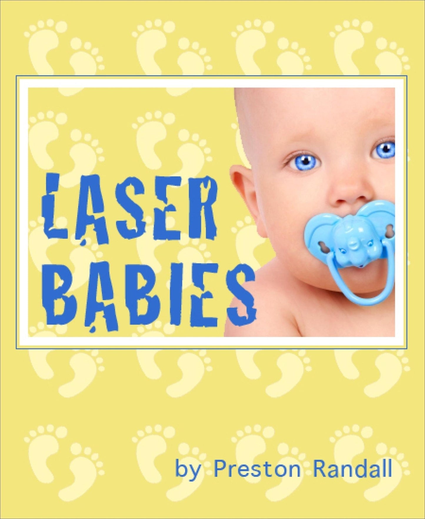 Laser Babies