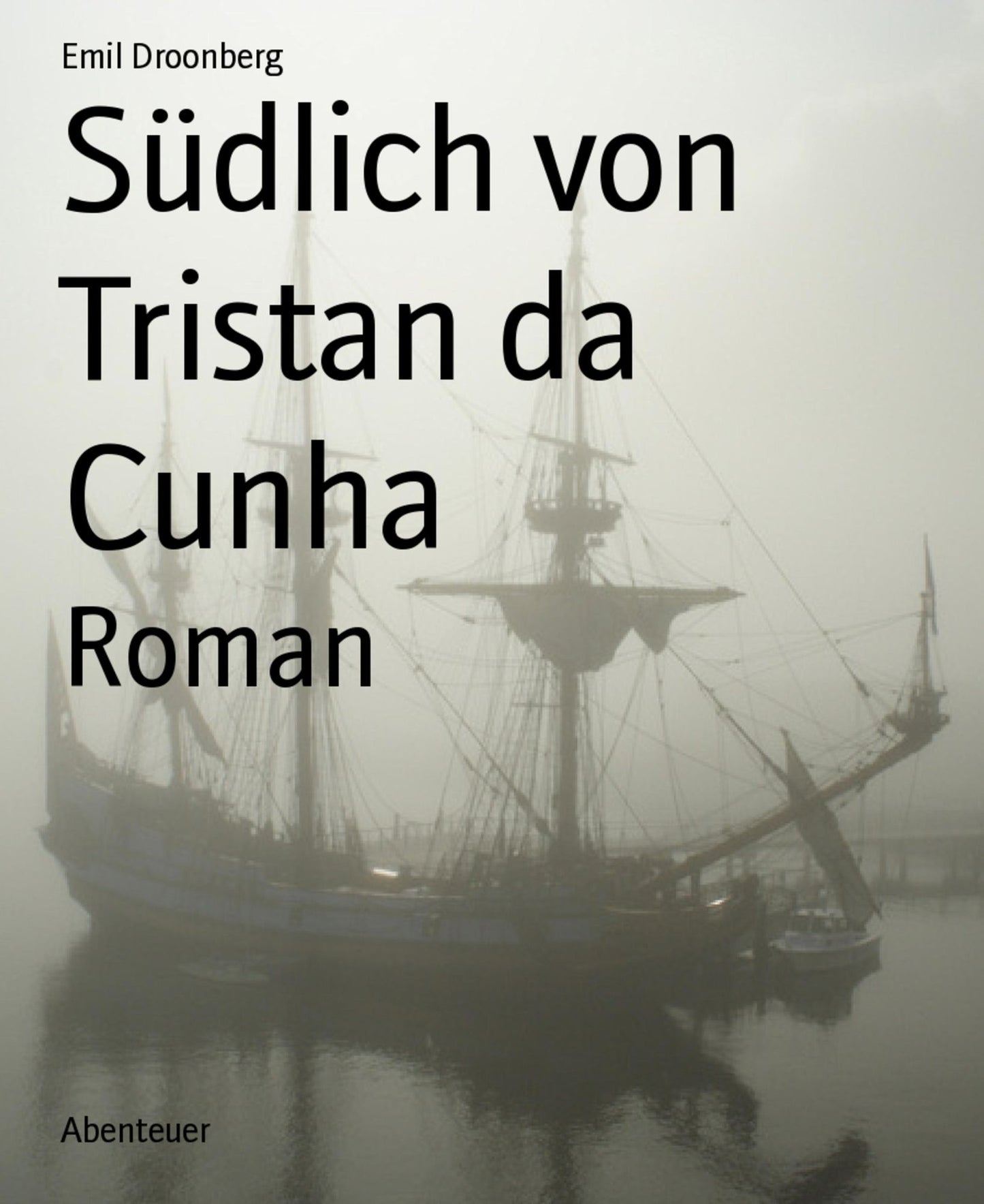 Südlich von Tristan da Cunha: Roman