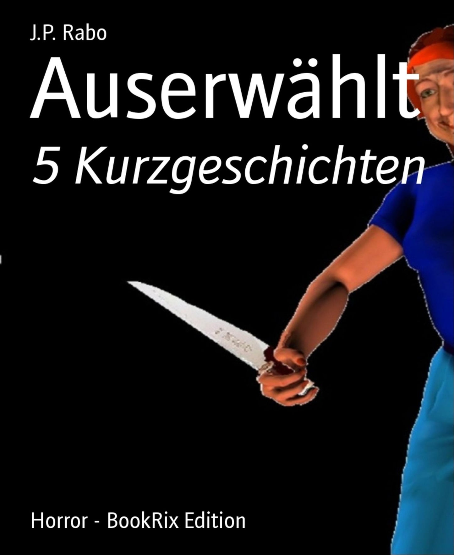 Auserwählt: 5 Kurzgeschichten