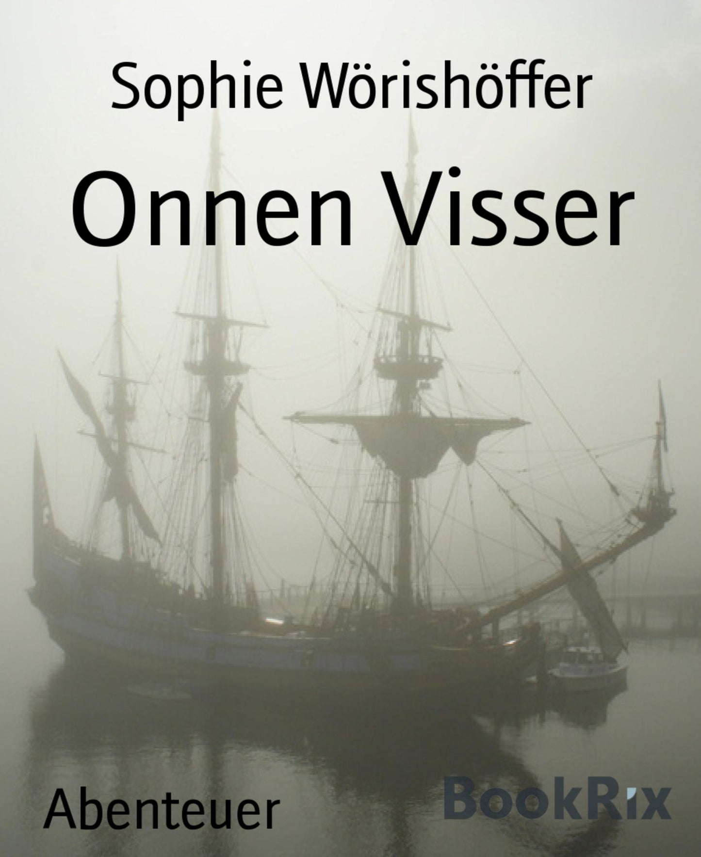 Onnen Visser: Der Schmugglersohn von Norderney