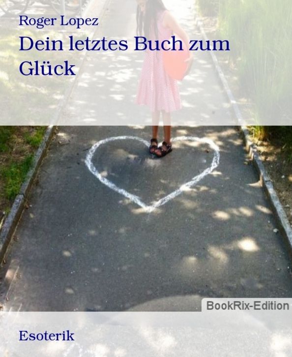 Dein letztes Buch zum Glück