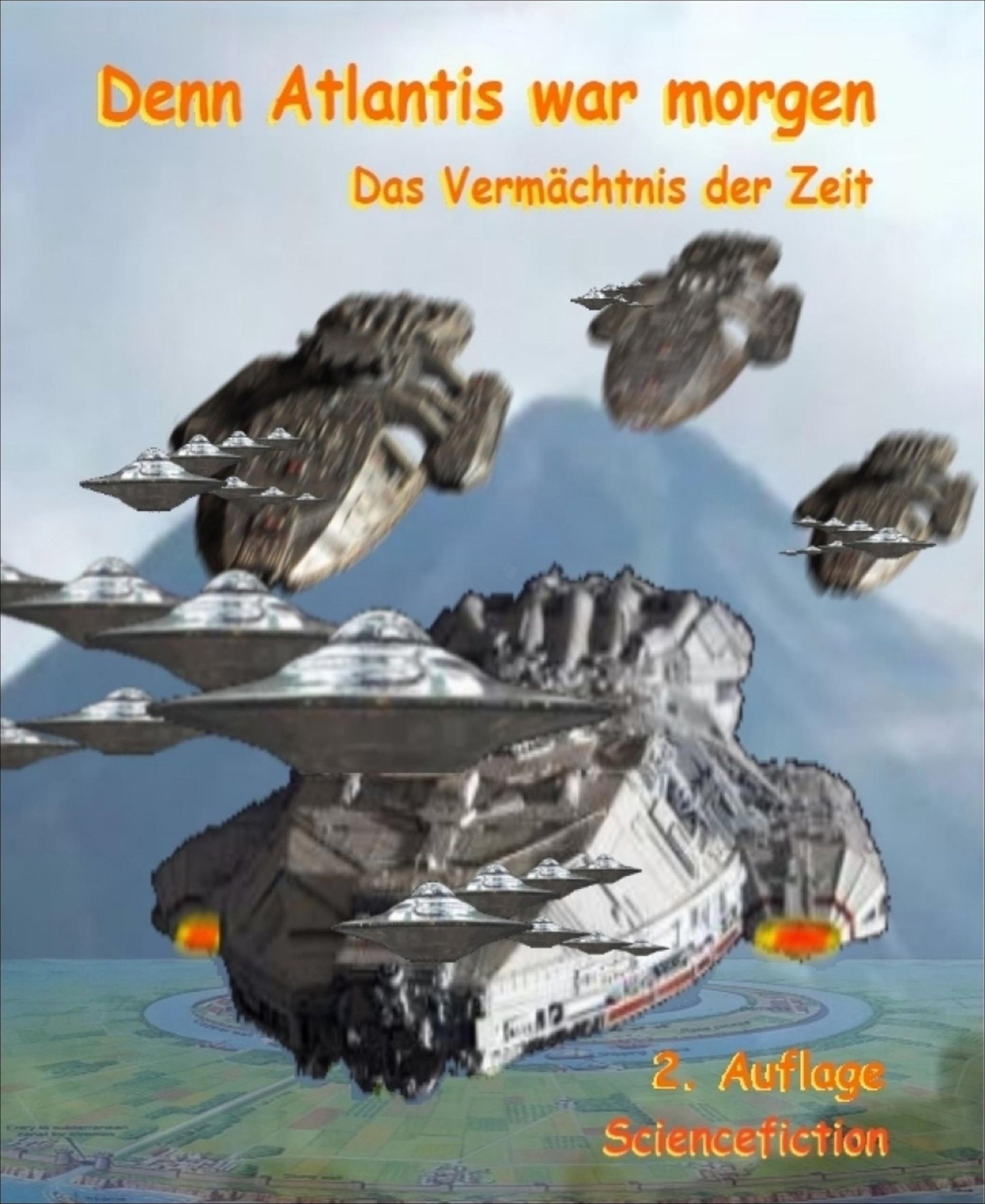 Denn Atlantis war morgen: Das Vermächtnis der Zeit 2. Auflage
