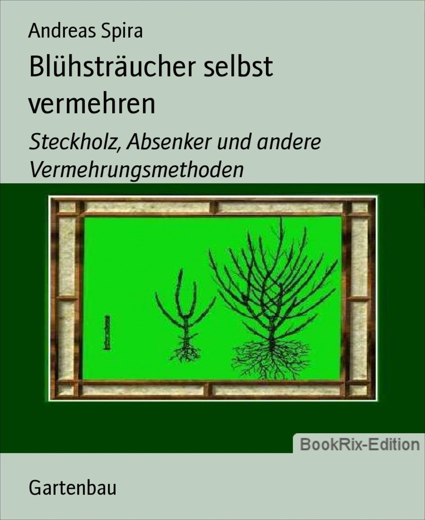 Blühsträucher selbst vermehren: Steckholz, Absenker und andere Vermehrungsmethoden