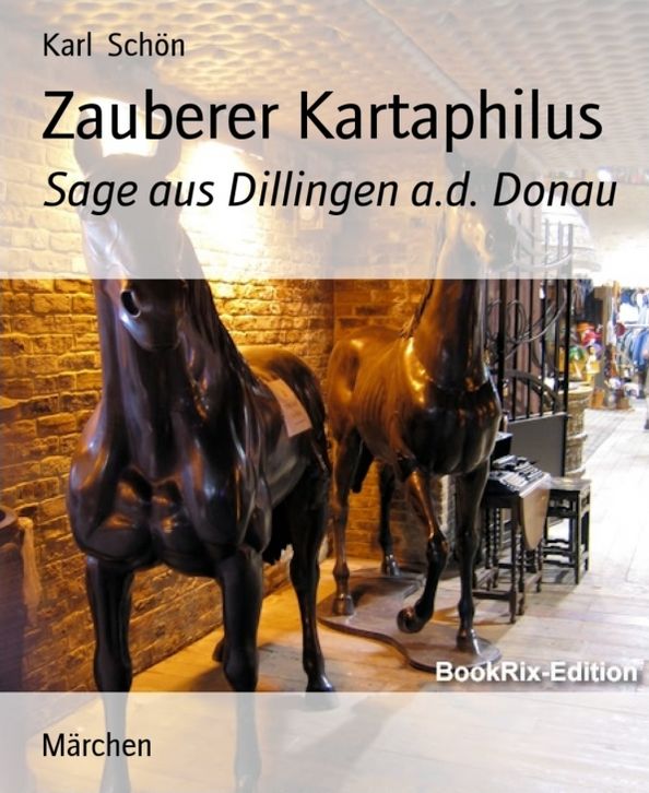 Zauberer Kartaphilus: Sage aus Dillingen a.d. Donau