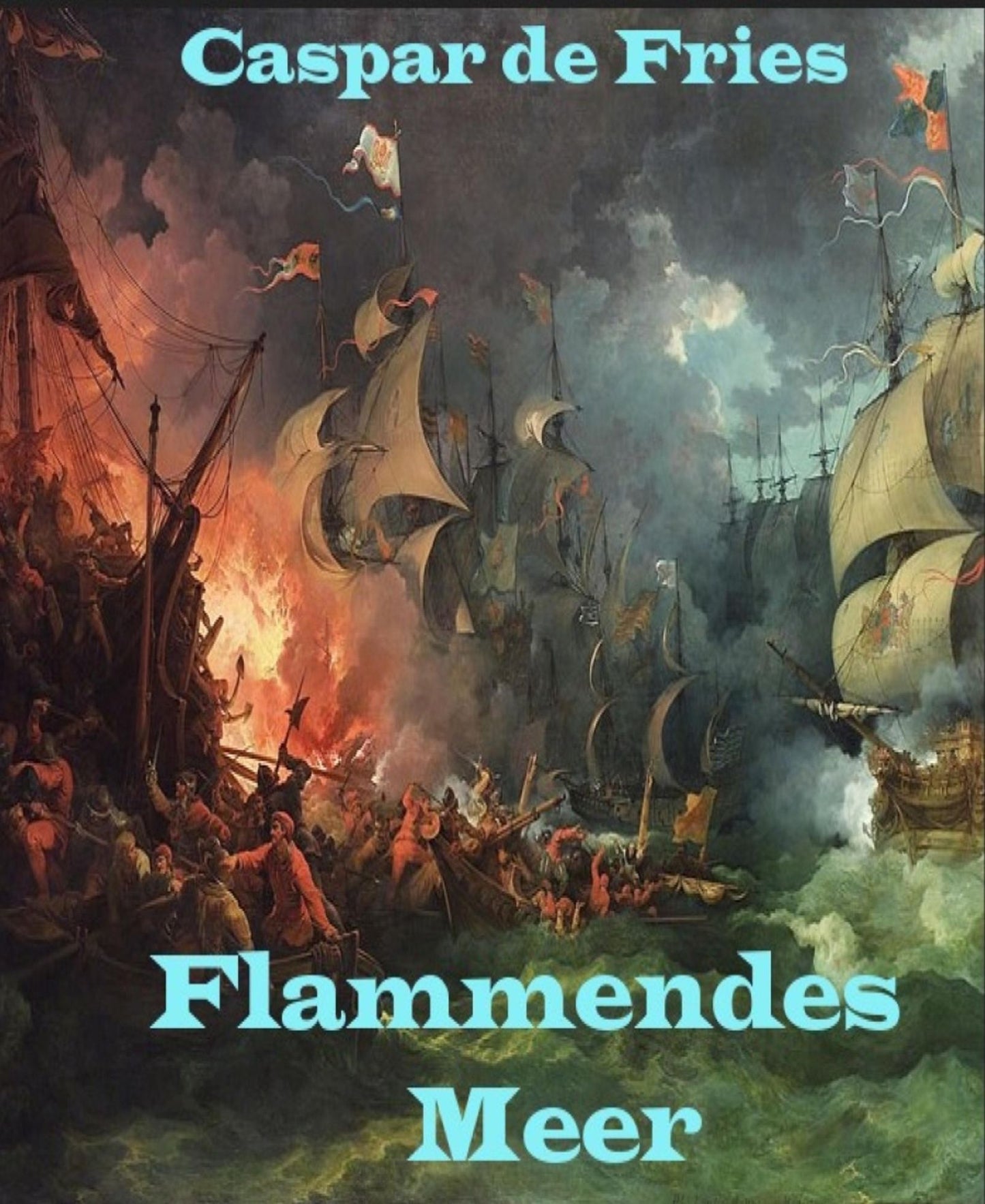 Flammendes Meer: Der Seekrieg zeigt seine ganze Härte