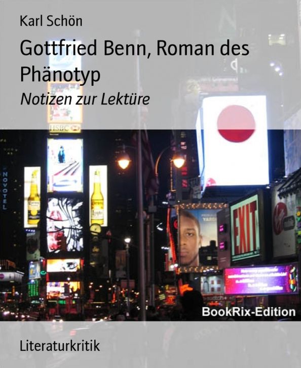 Gottfried Benn, Roman des Phänotyp: Notizen zur Lektüre