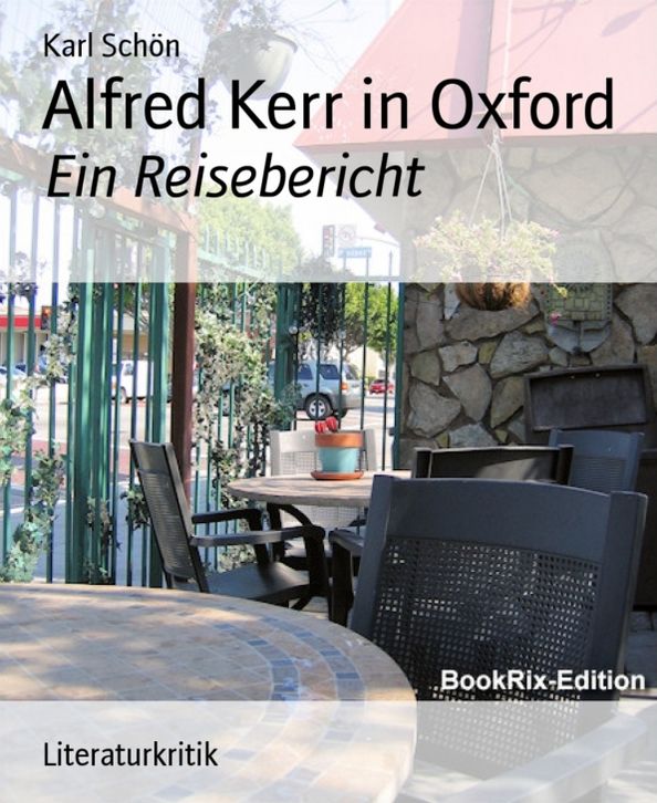 Alfred Kerr in Oxford: Ein Reisebericht