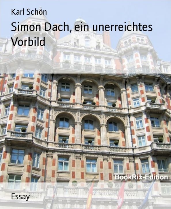 Simon Dach, ein unerreichtes Vorbild