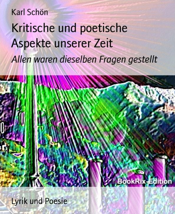 Kritische und poetische Aspekte unserer Zeit: Allen waren dieselben Fragen gestellt