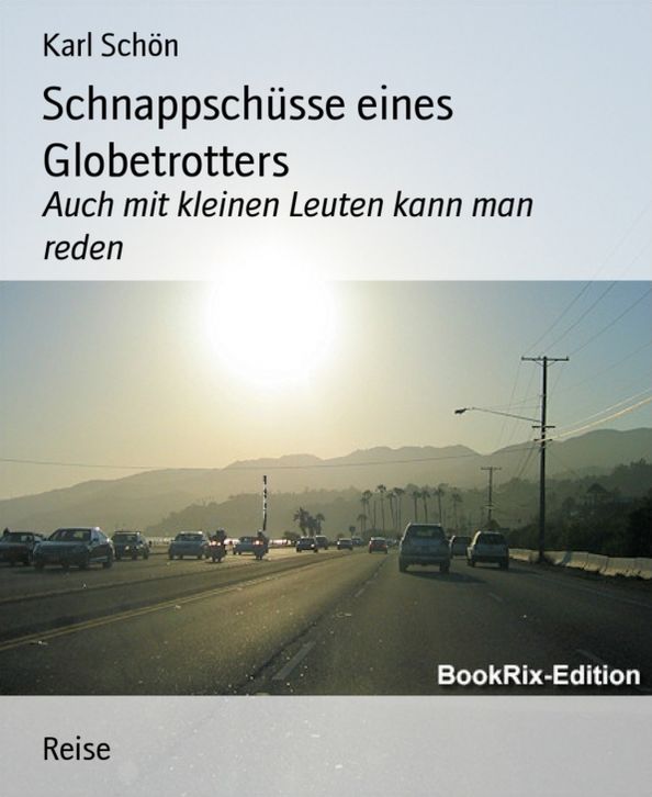 Schnappschüsse eines Globetrotters: Auch mit kleinen Leuten kann man reden