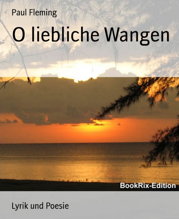 O liebliche Wangen