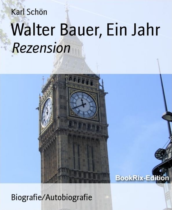 Walter Bauer, Ein Jahr: Rezension