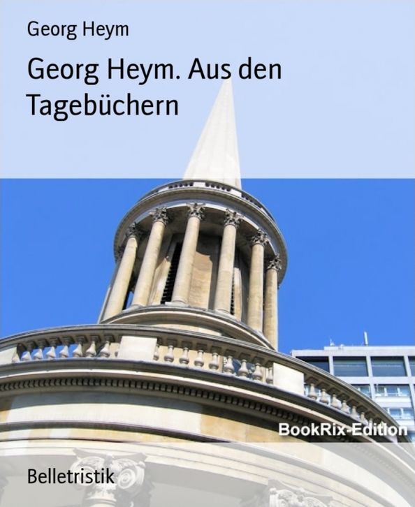 Georg Heym. Aus den Tagebüchern