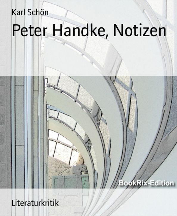 Peter Handke, Notizen