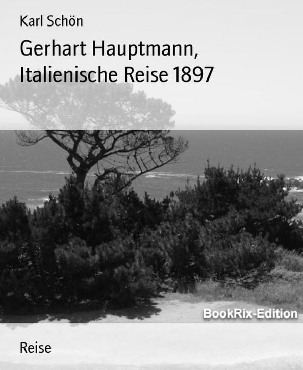 Gerhart Hauptmann, Italienische Reise 1897