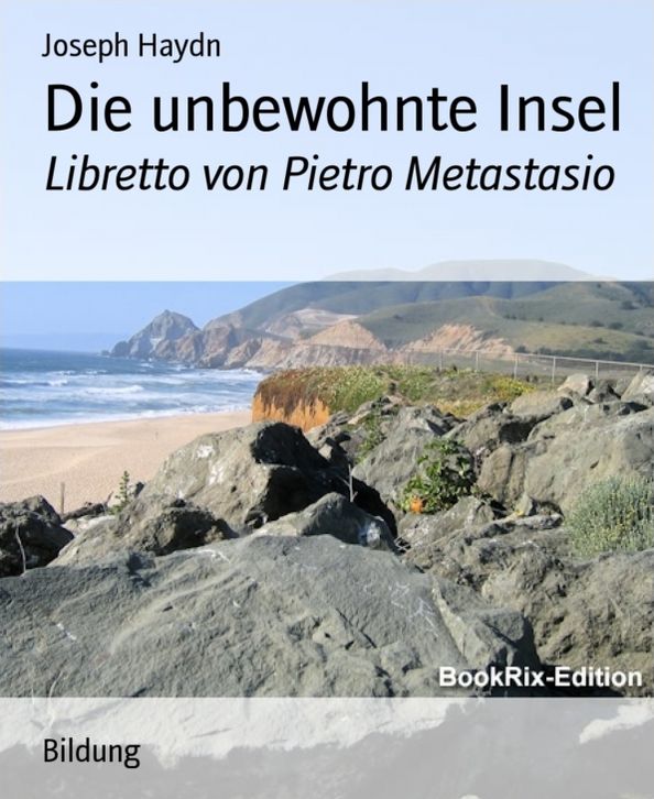 Die unbewohnte Insel: Libretto von Pietro Metastasio