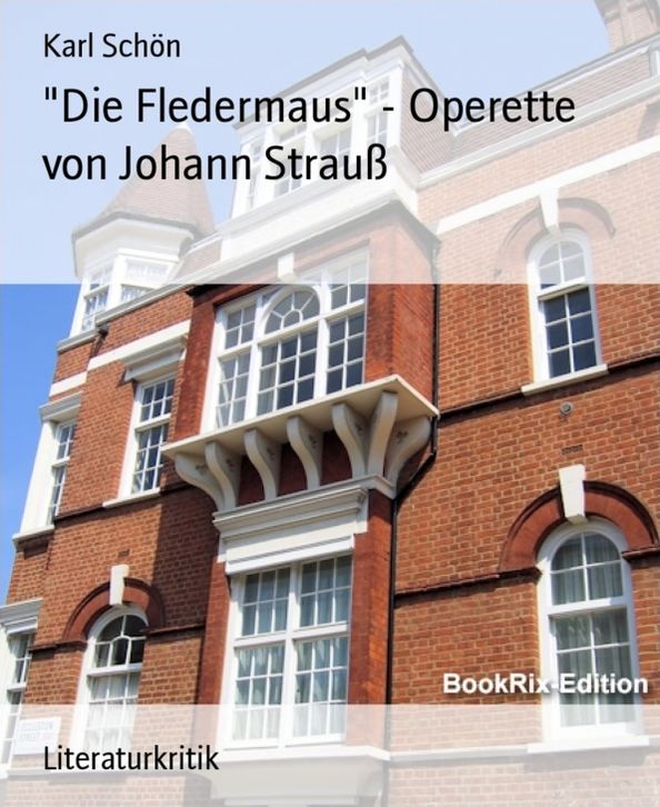 Die Fledermaus" - Operette von Johann Strauß