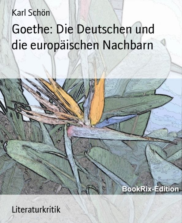 Goethe: Die Deutschen und die europäischen Nachbarn