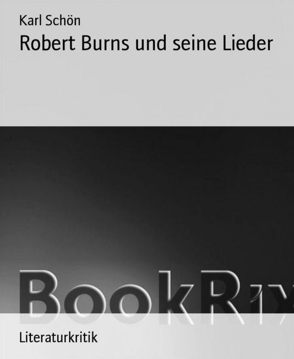 Robert Burns und seine Lieder