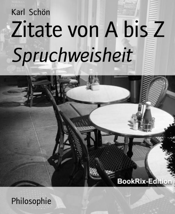 Zitate von A bis Z: Spruchweisheit