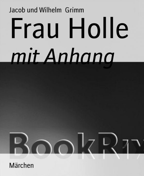Frau Holle: mit Anhang