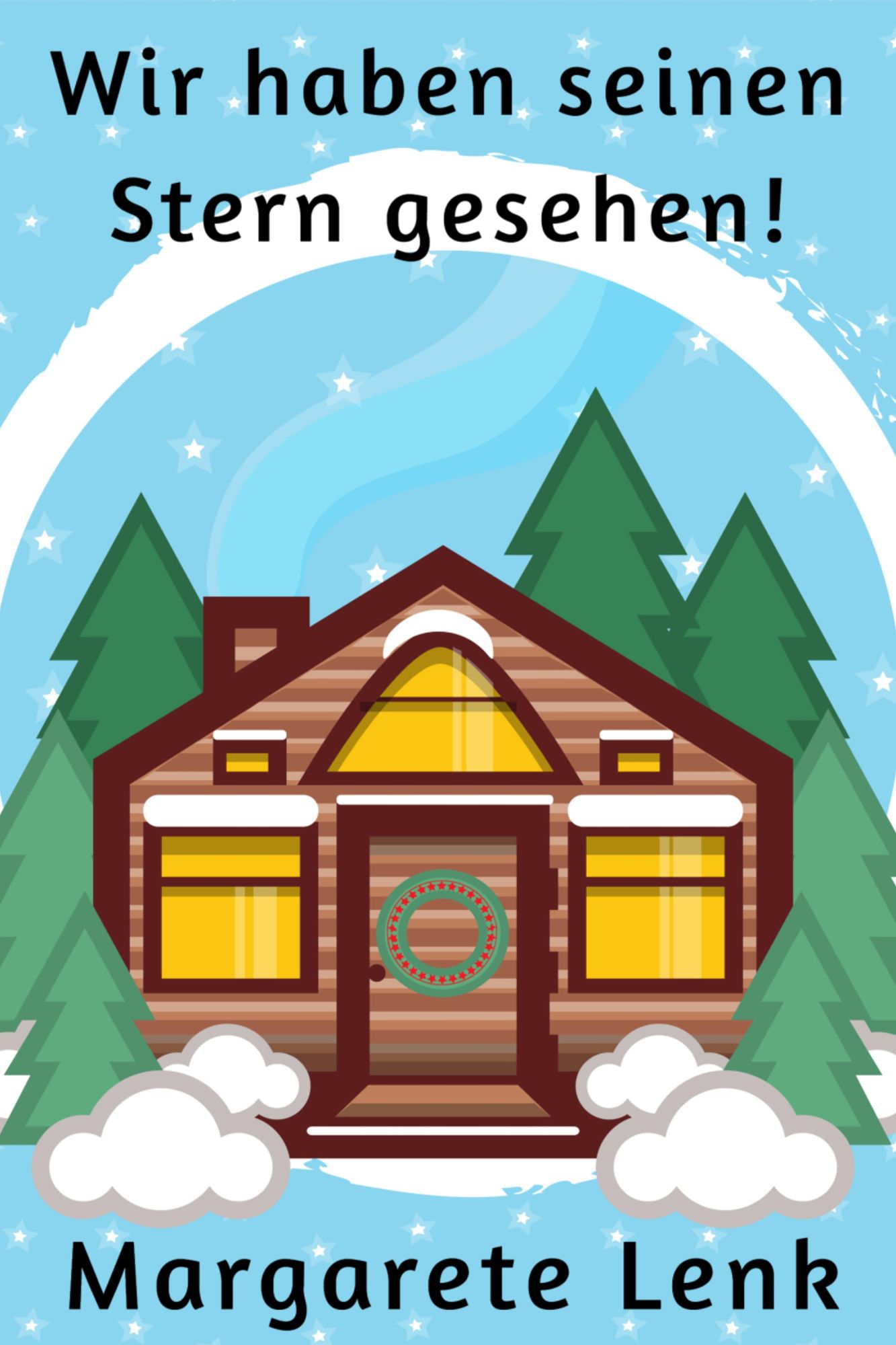 Wir haben seinen Stern gesehen!: Christliches Kinderbuch